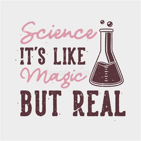 Vintage Slogan Typography Science It`s Like Magic But Real Stock Vector