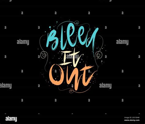 Bleed It Out Lettering Text On Black Background In Vector Illustration