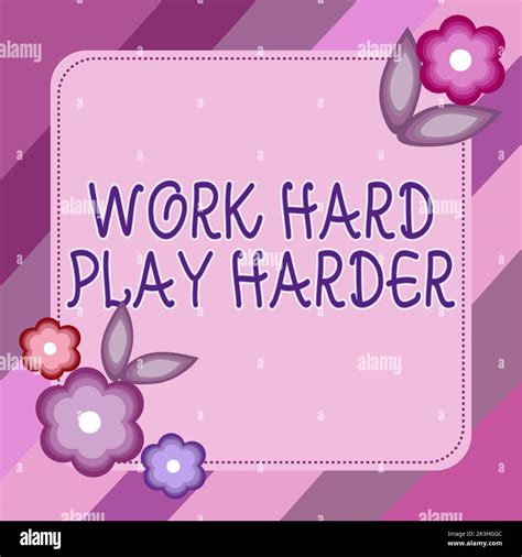 Text sign showing Work Hard Play Harder. Business showcase a Balance