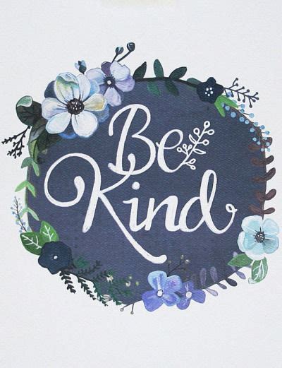 Be Kind Pictures Photos And Images For Facebook Tumblr Pinterest