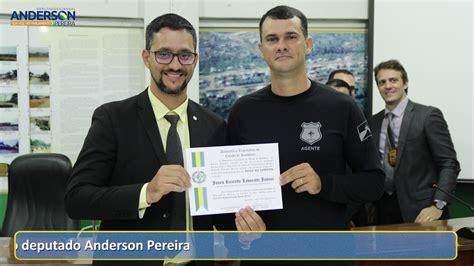 Reconhecimento Policiais Penais Recebem Votos De Louvor Do Deputado Anderson Pereira Youtube