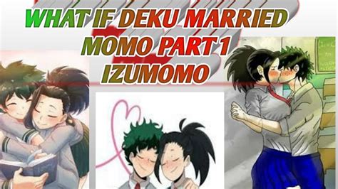 What If Deku Married Momo Part 1 Deku X Momo Body Of A God Dekus