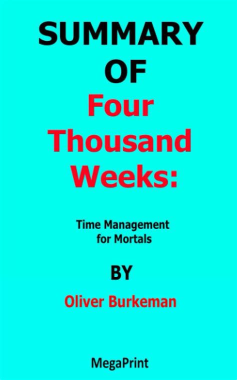Summary Of Four Thousand Weeks Time Management For Mortals By Oliver