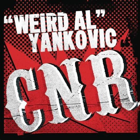 Cnr Weird Al Wiki Fandom