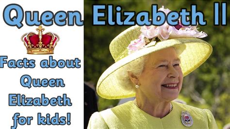 Queen Elizabeth 2nd Facts For Kids By Miss Ellis Educationionalvideo