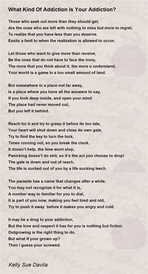 What Kind Of Addiction Is Your Addiction? Poem by Kelly Sue Davila