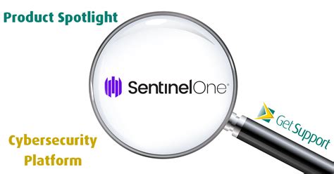Product Spotlight The Sentinelone Cybersecurity Platform Get Support
