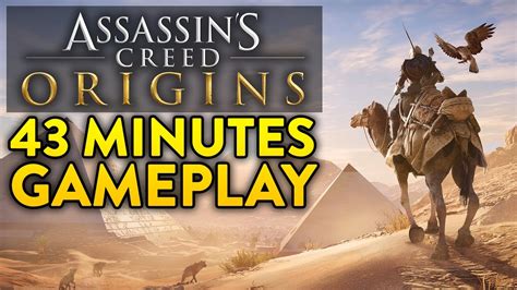 Assassins Creed Origins Minutes Of Gameplay From E