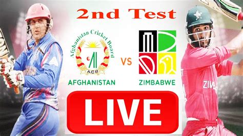 Afghanistan Vs Zimbabwe 2nd Test Live Cricket Score Commentary Youtube