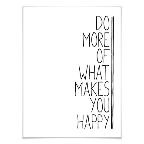 Poster Do More Of What Makes You Happy Wall