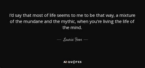 Top 25 Quotes By Laurie Foos A Z Quotes