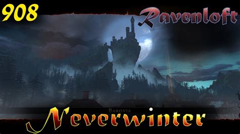 Neverwinter 908 Ankunft In Barovia Ravenloft Lets Play Youtube