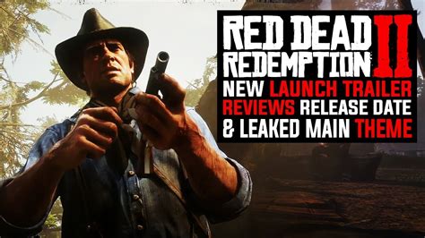 Red Dead Redemption 2 Official Launch Trailer Announced Review Date