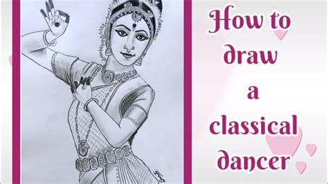 How To Draw A Classical Dancer Pencil Drawing Of Dancing Girl Youtube