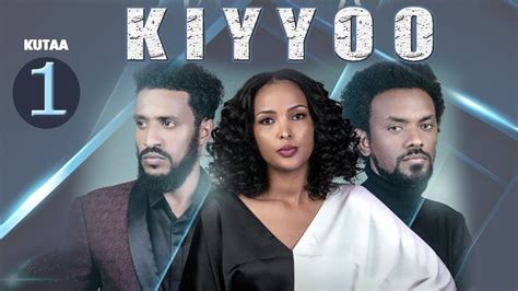 Diraamaa Kiyyoo New Afaan Oromo Drama Kutaa 1 Youtube