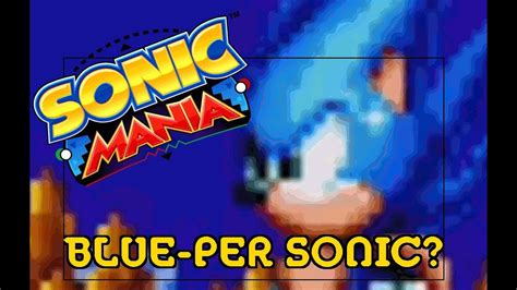 Blueper Sonic Blue Super Sonic Glitch Sonic Mania Youtube