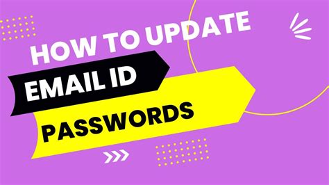 How To Updatechange Email Address Password And Enable Two Factor