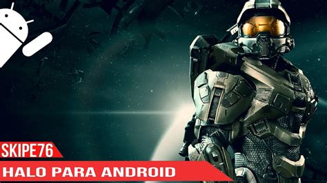 Halo Para Android Actualizacion Descarga E Instalacion Youtube