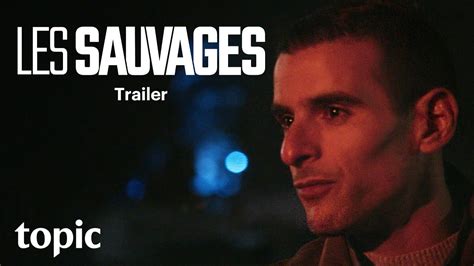 Les Sauvages Trailer Topic Youtube