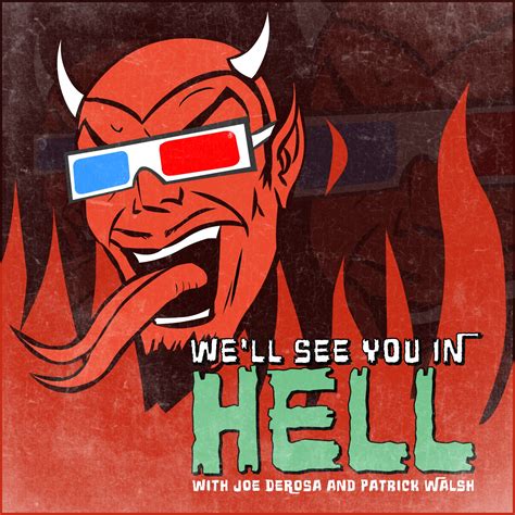 We'll See You In Hell | Listen via Stitcher for Podcasts