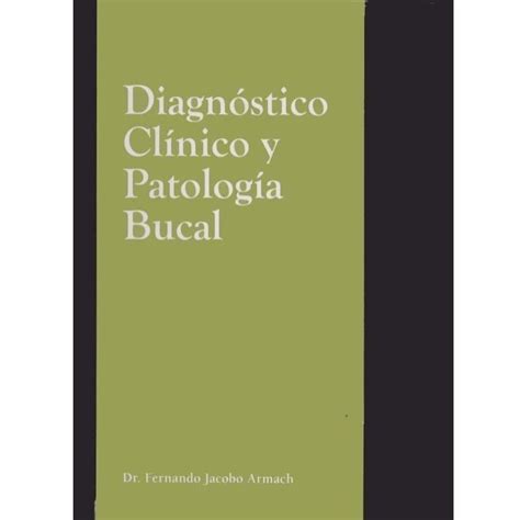 diagnóstico clínico y patología bucal interbooks