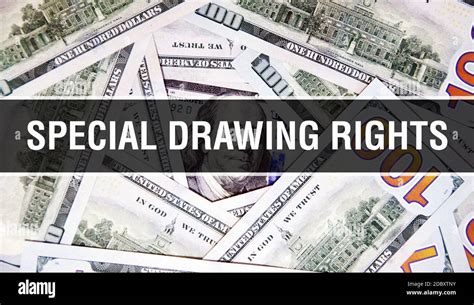 Special Drawing Rights Text Concept Closeup American Dollars Cash