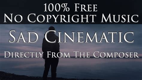 Cinematic Sad Music No Copyright Composed By Liborio Conti Royalty Free