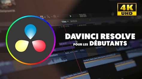 TUTO DAVINCI RESOLVE pour les DÉBUTANTS FORMATION COMPLÈTE H GRATUITE YouTube