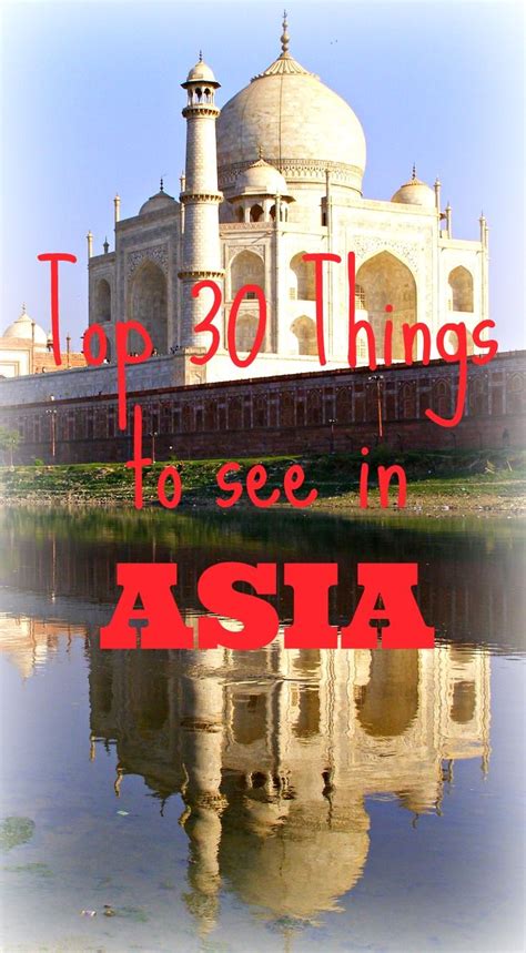 Travel Top 30 Best Places To Visit In Asia Asia Travel Travel Cool