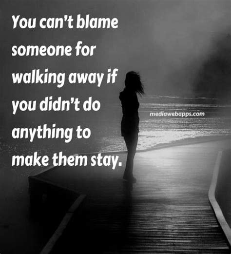 Walking away from someone you love but who isn't loving you back can be the hardest thing you ever do. Walking Away Quotes Relationships. QuotesGram