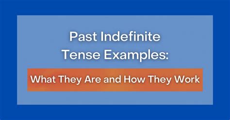 Past Indefinite Tense Examples What They Are And How They Work