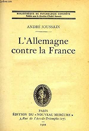 La peur de la démographie plane désormais sur l'allemagne. L'ALLEMAGNE CONTRE LA FRANCE by JOUSSAIN ANDRE: bon Couverture rigide (1922) | Le-Livre