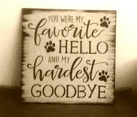 You Were My Favorite Hello And My Hardest Goodbyeloss Of Pet Etsy