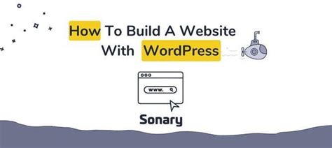 How To Build A Website With Wordpress Sonary