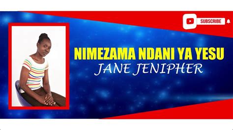 Nimezama Ndani Ya Yesu Jane Jenipher Official Lyrical Audio Youtube