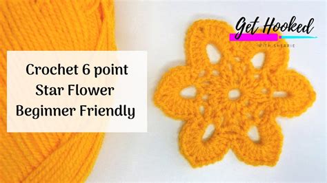 Crochet 6 Point Star Flower Beginner Friendly Youtube