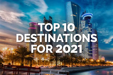 Top 10 Travel Destinations For 2021 For Your Clients