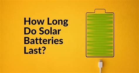 When more programs are open, it. How Long Do Solar Batteries Last? | Sullivan Solar Power