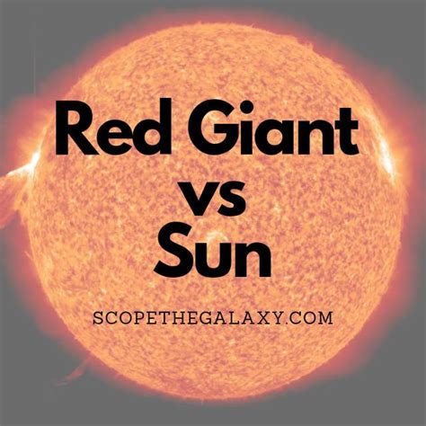 Red Giant Vs Sun How Are They Different Scope The Galaxy