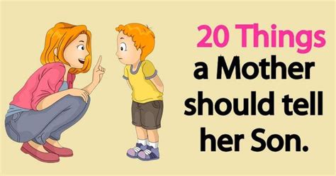 Here Are 20 Things A Mother Should Should Tell Her Son Blessed