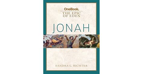 The Epic Of Eden Jonah By Sandra L Richter