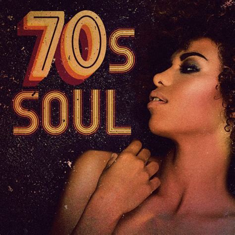 70s Soul By Various Artists On Spotify