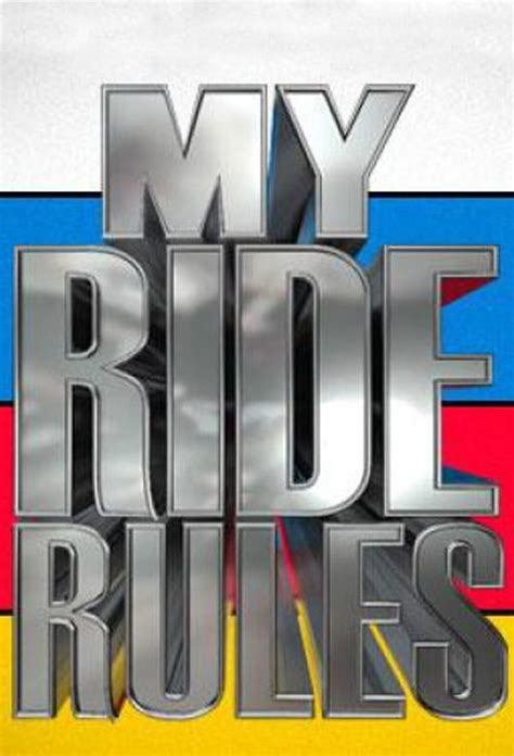 My Ride Rules All Episodes Trakt