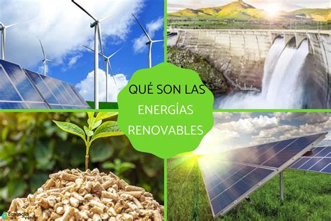 Energías renovables qué son y ejemplos Resumen