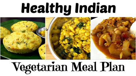 Wholesome Indian Vegetarian Meal Plan Breakfast Lunch Dinner