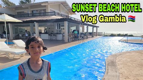 one of the best beach hotel in the gambia sunset beach hotel kotu western gambia youtube