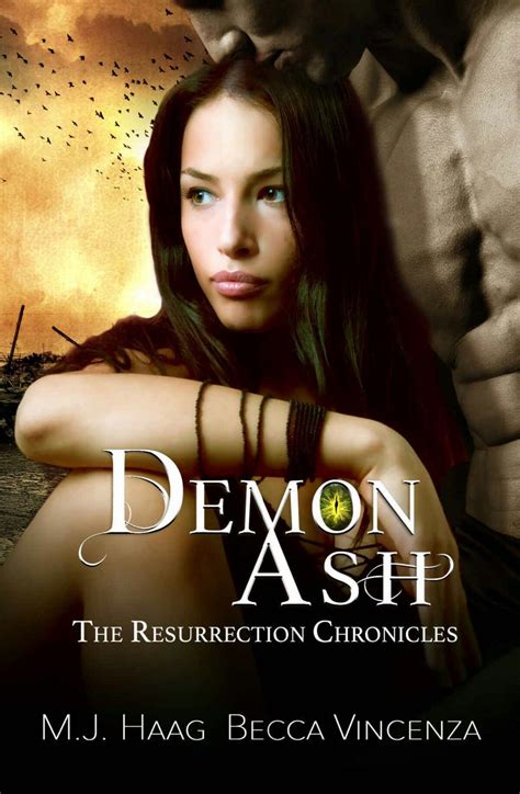 Demon Ash Resurrection Chronicles Book 3 By Mj Haag Ashes Series