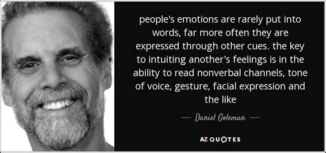 Daniel goleman is an author and science journalist. Daniel Goleman quote: people's emotions are rarely put ...