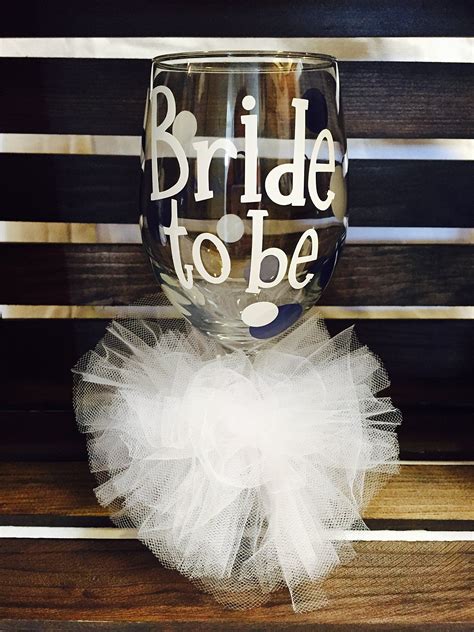 Bride To Be Wine Glass Bride Wine Glass Bridal T Bachelorette Party This Is A Great T