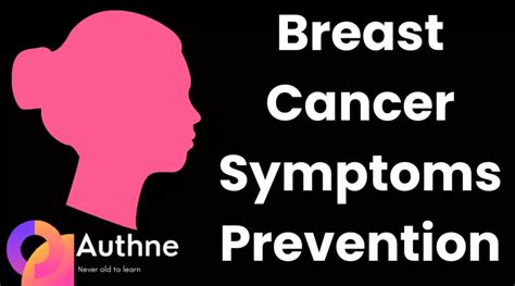 Breast Cancer Causes Types Symptoms And Treatment Authne